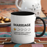 Funny Marriage Would Not Recommend It Mug<br><div class="desc">Funny couple mug featuring the word "marriage",  with a 1 out of 5 star rating,  a bad review saying "overrated,  costly,  stressful,  would not recommend it",  and their name.</div>