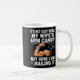 Funny Married Dad Husband Arm Candy Quote Humor  Coffee Mug