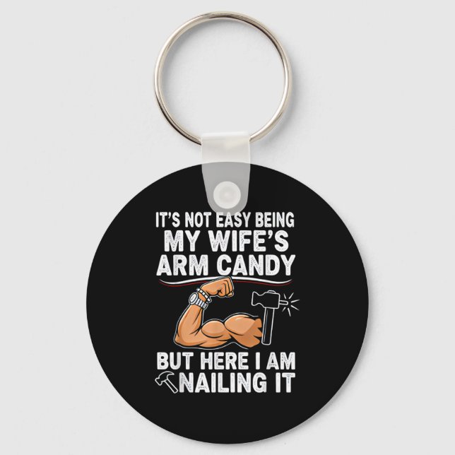 Funny Married Dad Husband Arm Candy Quote Humor  Keychain (Front)