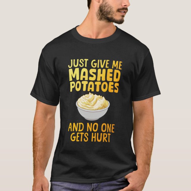Funny Mashed Potato Design for Men Women Mash Mash T-Shirt (Front)