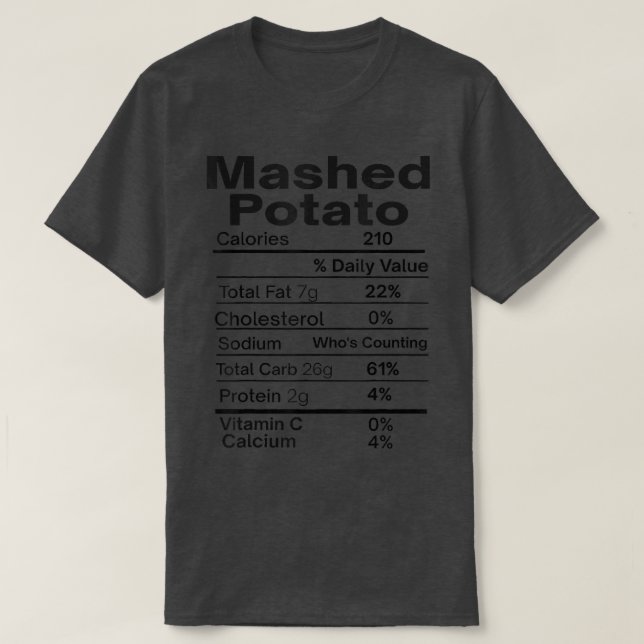 Funny Mashed Potato Nutrition Facts Thanksgiving F T-Shirt (Design Front)
