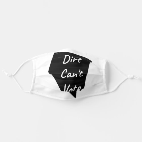 Funny Mask: Nevada Dirt Can't Vote Adult Cloth Face Mask