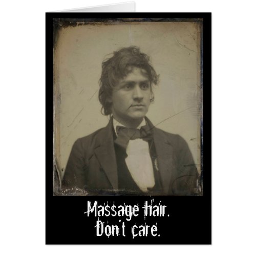 Funny Massage Hair Dont Care Vintage Photo
