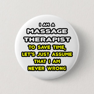 Funny Massage Therapist T-Shirts and Gifts Button