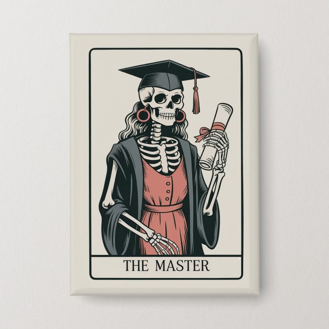 Funny Master Graduation Gift Skeleton Graduate  Button (Front)