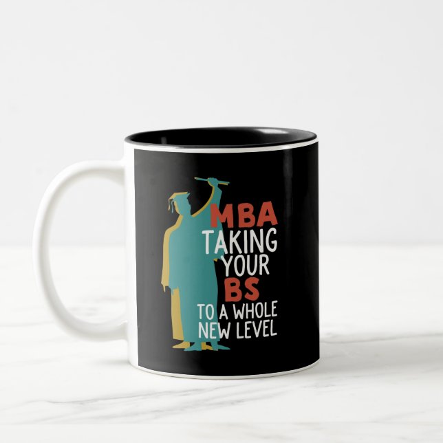 Funny Master Graduation MBA Taking BS To New Level Two-Tone Coffee Mug (Left)
