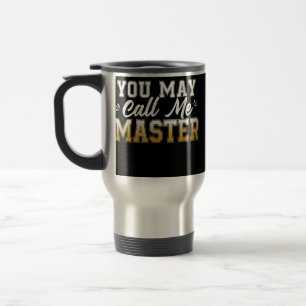Funny Masters Degree Designs For Men Women MBA Travel Mug