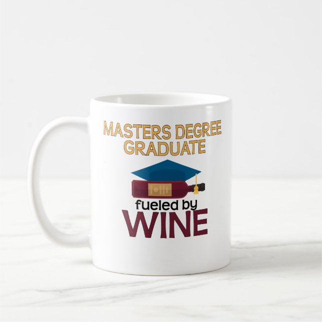 Funny Masters Degree Fueled By Wine Cofee Mug Gift (Left)