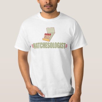 Funny Matchbook Collecting T-shirt by OlogistShop at Zazzle
