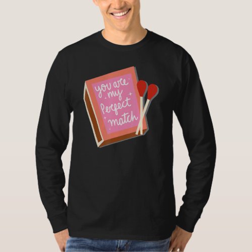 Funny Matchbox Valentines Day Perfect Match T_Shirt