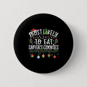 Funny Matching Christmas Most Likely To Eat Santas Button