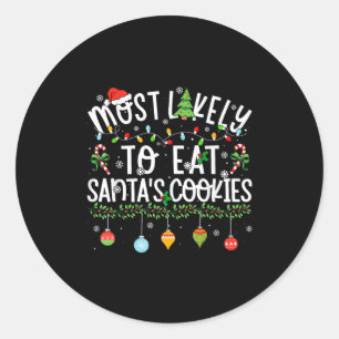 Funny Matching Christmas Most Likely To Eat Santas Classic Round Sticker