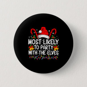 Funny Matching Christmas Most Likely To Party  Button