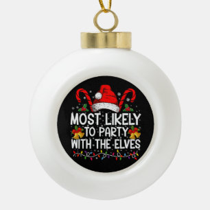 Funny Matching Christmas Most Likely To Party Ceramic Ball Christmas Ornament