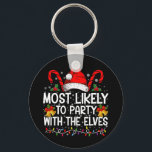 Funny Matching Christmas Most Likely To Party  Keychain<br><div class="desc">Funny Matching Christmas Most Likely To Party With The Elves</div>