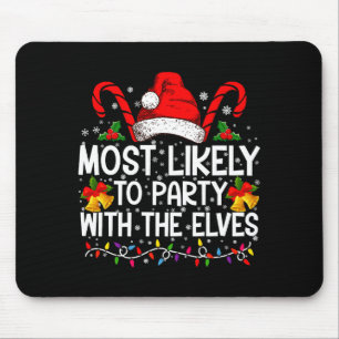 Funny Matching Christmas Most Likely To Party Mouse Pad