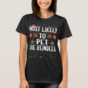 Funny Matching Christmas Most Likely To Pet The Re T-Shirt