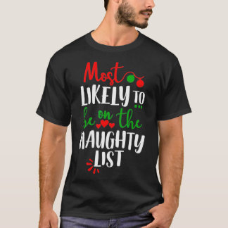 Funny Matching Family Pajamas Christmas Most Likel T-Shirt