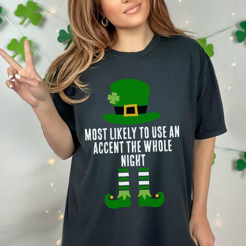 Funny Matching St Patricks Day Most Likely To T_Shirt