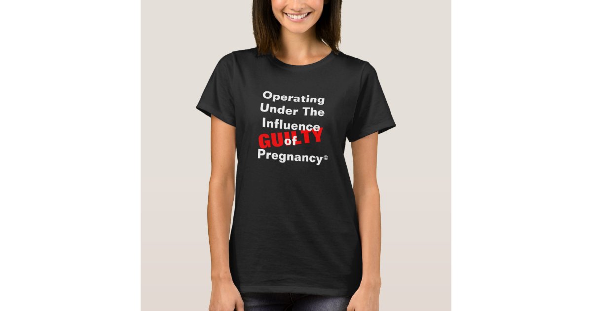 Funny Maternity T Shirts Pregnancy -- Guilty