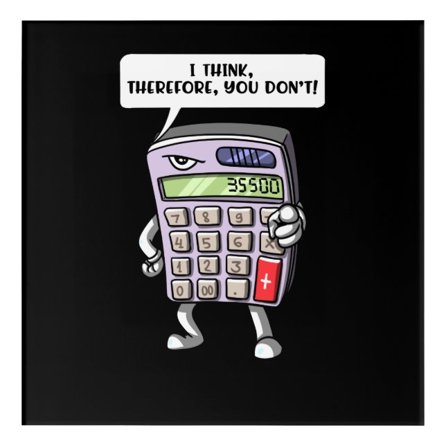 Funny Math Algebra Calculator Mathematics Joke Acrylic Print (Front)