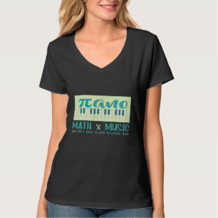 Funny Math and Music Inspired Piano Pun Music Love T-Shirt