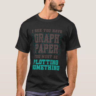 Funny Math Art Graphing Paper for Mathematics Stud T-Shirt