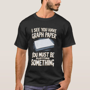 Funny Math Art Graphing Paper for Mathematics Stud T-Shirt