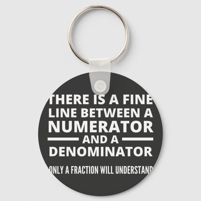 Funny Math  FINE LINE NUMERATOR DENOMINATOR Keychain (Front)