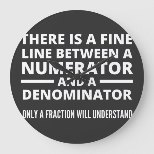 Funny Math  FINE LINE NUMERATOR DENOMINATOR Large Clock