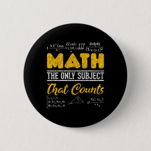 Funny Math Geek Math The Only Subject That Counts Button