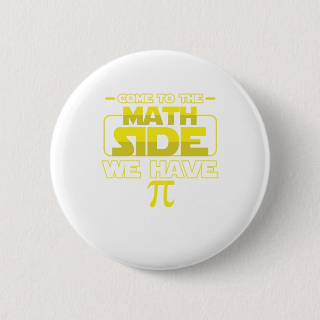 Funny Math Geek Mathematician Mathlete Come To The Button (Front)