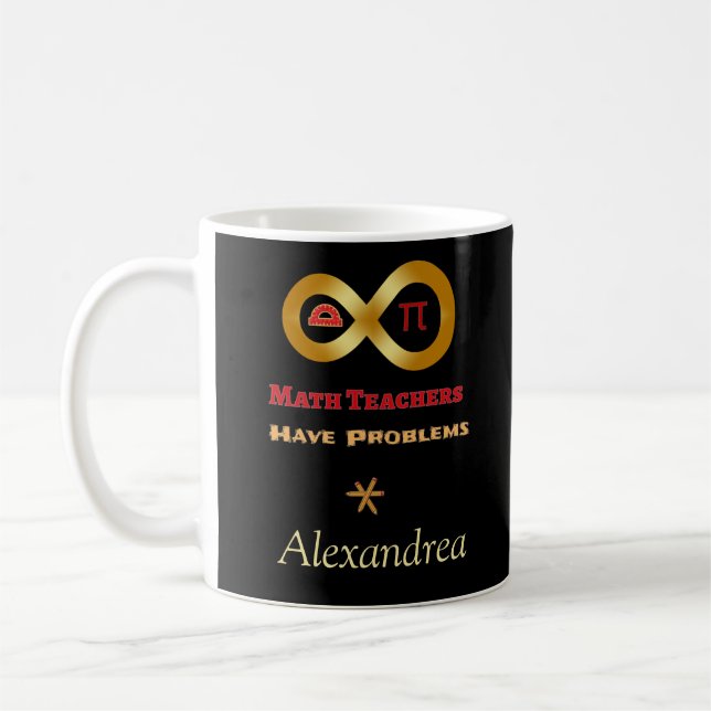 Funny Math Have Teachers Have Problems Coffee Mug (Left)