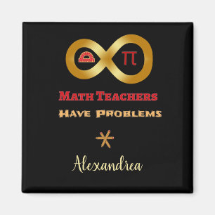 Funny Math Have Teachers Have Problems Magnet