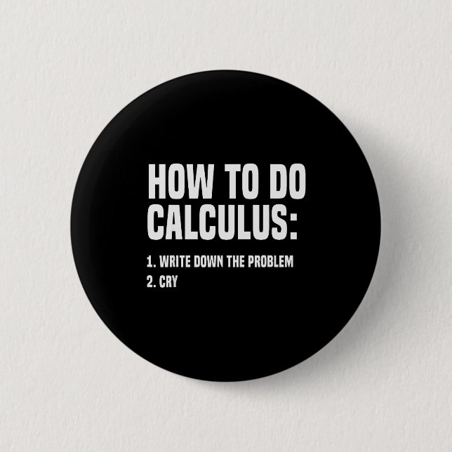 Funny Math How To Do Calculus Funny Algebra  Button (Front)