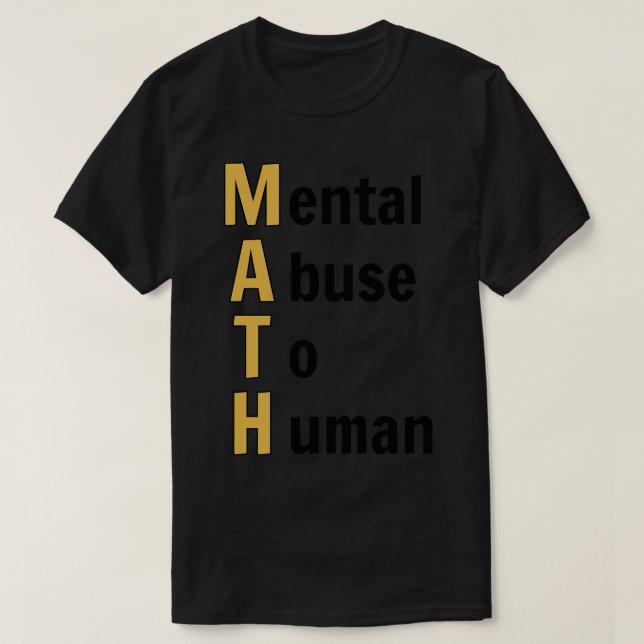 Funny Math Humor T-Shirt (Design Front)