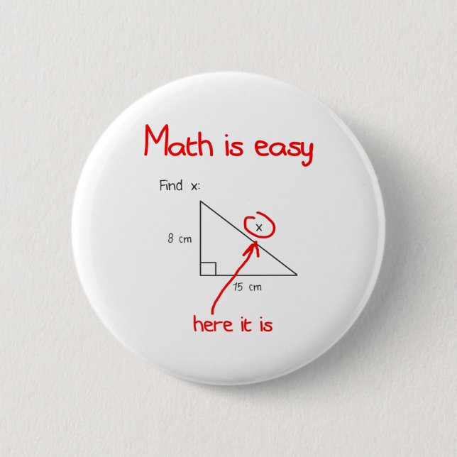 Funny Math is Easy here it is x algebra clever stu Button (Front)
