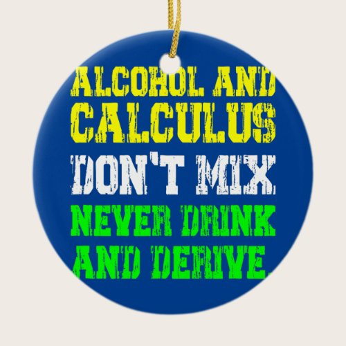 Funny Math Joke Mathematics Math Humor Student Ceramic Ornament Funny Math Joke Mathematics Math Humor Student Ceramic Ornament