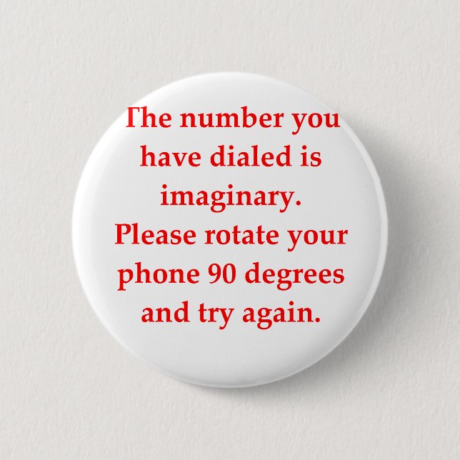 funny math joke pinback button (Front)
