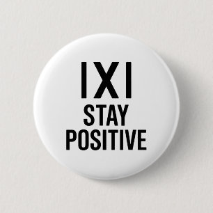 Funny Math Joke Positive Humor Saying Stay Positiv Button
