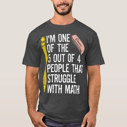 Funny Math Jokes One Of The 5 Out Of 4 People That T_Shirt