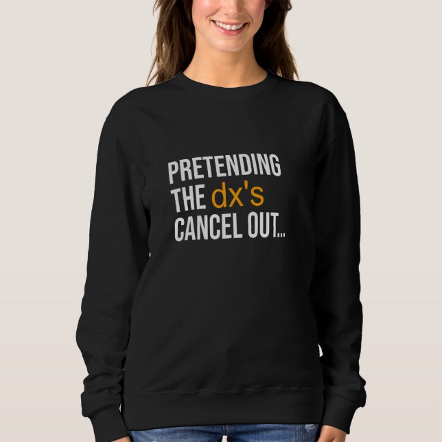 Funny Math Mathematcs Math Teacher  Pi Day Science Sweatshirt (Front)