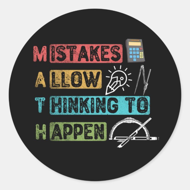 Funny Math. Mistakes Allow Thinking To Happen Classic Round Sticker (Front)