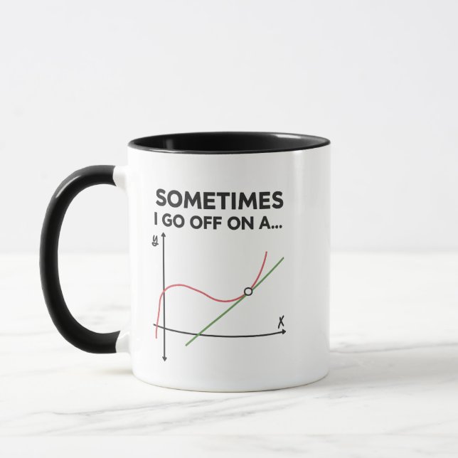 Funny Math Mug, Sometimes I Go Off on a Tangent, Mug (Left)