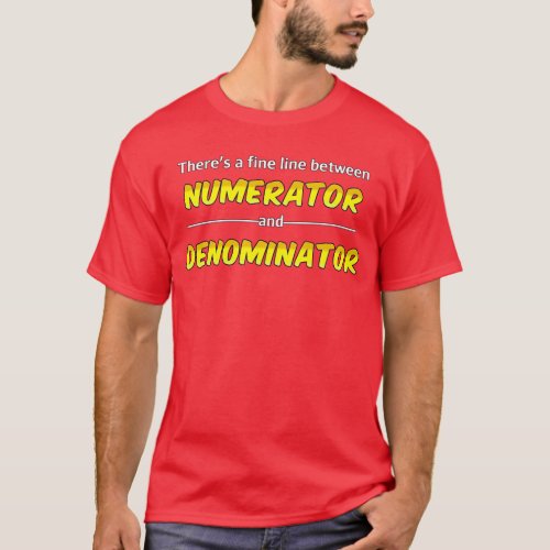 Funny Math Numerator and Denominator T_Shirt