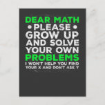 Funny Math Problems School Mathematics Struggle Postcard<br><div class="desc">Witty Anti Maths Quote for Kids. Funny Math Problems School Mathematics Struggle.</div>