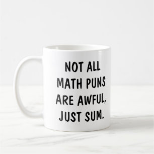 Funny Math Pun Joke Saying in Modern Handwriting Coffee Mug