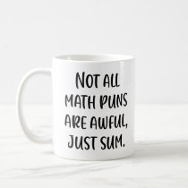 Funny Math Pun Joke Saying in Modern Handwriting Coffee Mug