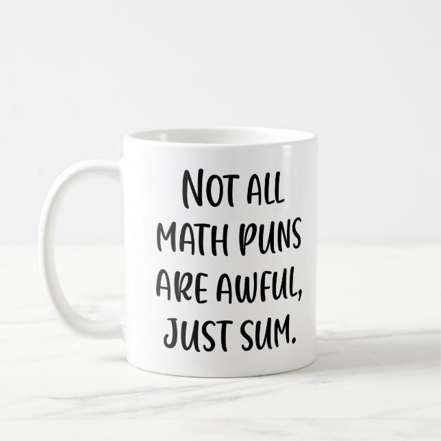 Funny Math Pun Joke Saying in Modern Handwriting Coffee Mug (Left)