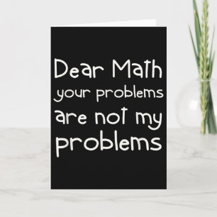 Funny Math Quote Dear Math For Girls Boys Teens Sa Card